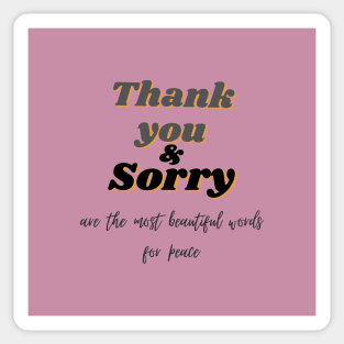 Thank you and sorry quote  ( black writting) Sticker